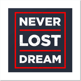 NEVER LOST DREAM Posters and Art